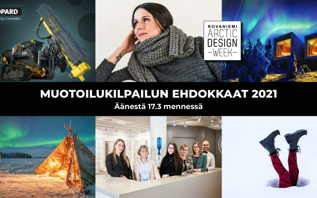 ARCTIC DESIGN WEEKILLÄ PALKITAAN VUODEN 2021 MUOTOILUINTENSIIVISIN YRITYS – VOITTAJAA VOI ÄÄNESTÄÄ KUUDEN EHDOKKAAN JOUKOSTA VERKOSSA